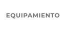 EQUIPAMIENTO