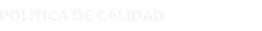 POLITICA DE CALIDAD