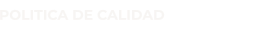 POLITICA DE CALIDAD